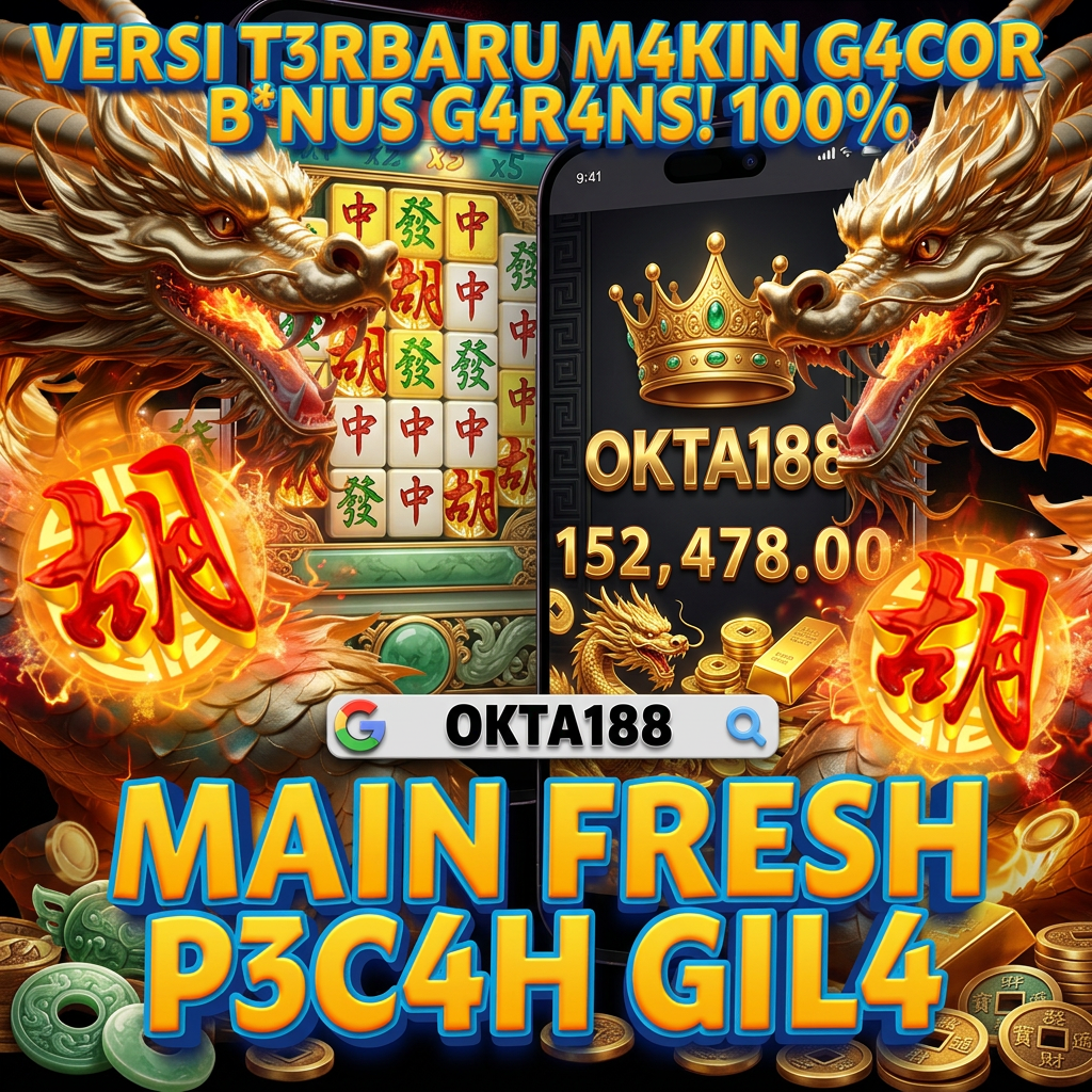 OKTA188 Platform Versi Terbaru Main Fresh Pecahnya Gila Banget
